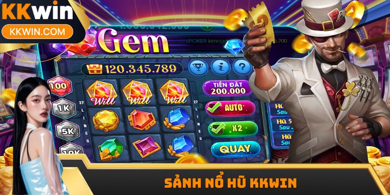 Sảnh nổ hũ KKWIN hoạt động 24/24h